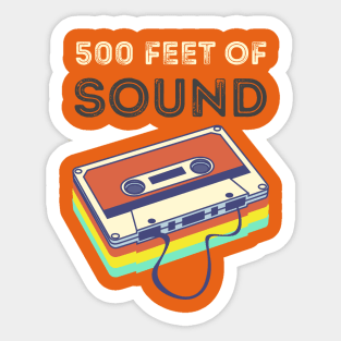 500 Feet Of Sound Sticker